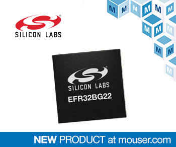 Silicon Labs Wireless Gecko Series 2 SoCs, Now At Mouser